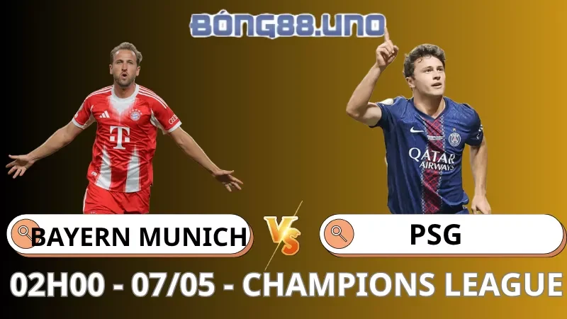 Soi Kèo Bayern Munich Vs PSG - Champions League - 07/05/2026