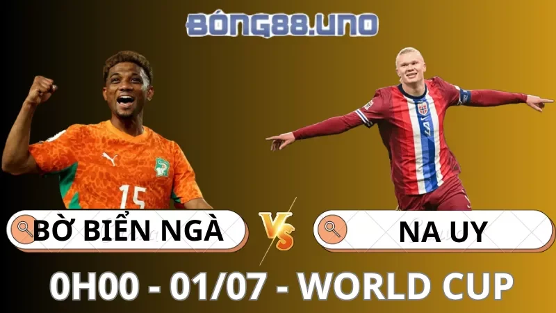 Soi Kèo Bờ Biển Ngà Vs Na Uy - World Cup - 01/07/2026