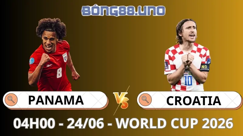 Soi Kèo Panama Vs Croatia - World Cup - 24/06/2026